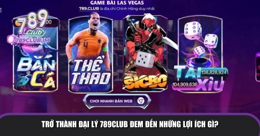 Trở thành đại lý 789Club